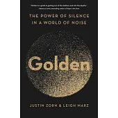 Golden: The Power of Silence in a World of Noise