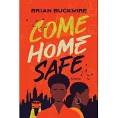Come Home Safe