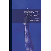 Liberty or Slavery?