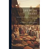 Life in the Desert: Or, Recollections of Travel in Asia and Africa