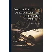 George Eliot’s Life As Related in Her Letters and Journals: Famous