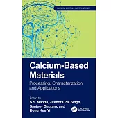 Calcium-Based Materials: Processing, Characterization, and Applications