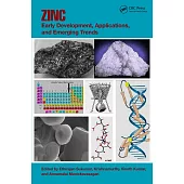 Zinc: Early Development, Applications and Emerging Trends