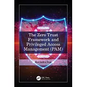 The Zero Trust Framework and Privileged Access Management (Pam)
