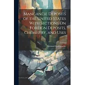 Manganese Deposits of the United States With Sections On Foreign Deposits, Chemistry, and Uses