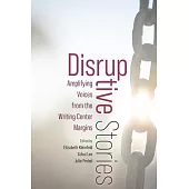 Disruptive Stories: Structural Marginalization, Globalization and Marginalization, and Embodied Marginalization