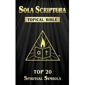 Sola Scriptura Topical Bible: Top 20 Spiritual Symbols