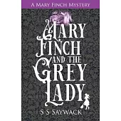 Mary Finch and the Grey Lady