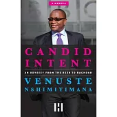 Candid Intent: An Odyssey From the Beeb to Baghdad