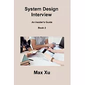 System Design Interview Book 2: An Insider’s Guide