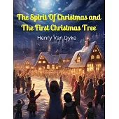 The Spirit Of Christmas and The First Christmas Tree