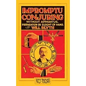 Impromptu Conjuring (Hey Presto Magic Book)