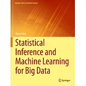 Statistical Inference and Machine Learning for Big Data