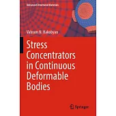 Stress Concentrators in Continuous Deformable Bodies