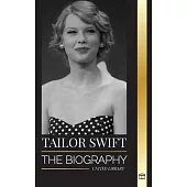 Taylor Swift: The biography of the new queen of pop, her global impact and American Music Awards - from Country Roots to Pop Sensati