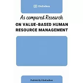 As compared Research on Value-Based Human Resource Management