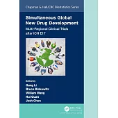 Simultaneous Global New Drug Development: Multi-Regional Clinical Trials After Ich E17