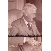 The Education of John Dewey: A Biography