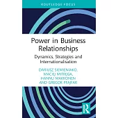 Power in Business Relationships: Dynamics, Strategies and Internationalisation