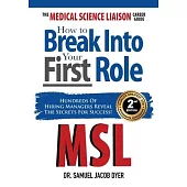The Medical Science Liaison Career Guide: How to Break Into Your First Role