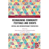 Reimagining Community Festivals and Events: Critical and Interdisciplinary Perspectives