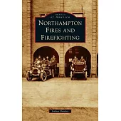 Northampton Fires and Firefighting