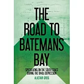 The Road to Batemans Bay: Speculating on the South Coast During the 1840s Depression