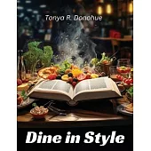 Dine in Style: Culinary Delights for Dinner