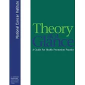 Theory at a Glance: A Guide For Health Promotion Practice; Second Edition (Color Print): A Guide For Health Promotion Practice (Second Edi