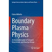 Boundary Plasma Physics: An Accessible Guide to Transport, Detachment, and Divertor Design