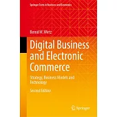 Digital Business and Electronic Commerce: Strategy, Business Models and Technology