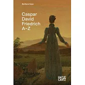 Caspar David Friedrich: A-Z