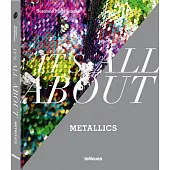 It’s All about Metallics