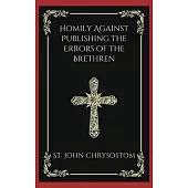 Homily Against Publishing the Errors of the Brethren (Grapevine Press)