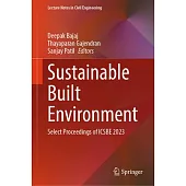 Sustainable Built Environment: Select Proceedings of Icsbe 2023