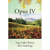 Opus IV: Napa Valley Writers 2023 Anthology