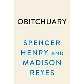 Obitchuary: The Big Hot Book of Death