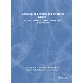 Handbook of Global Terrorist and Insurgent Groups: Tactics, Strategies, and Organization