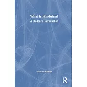 What Is Hinduism?: A Student’s Introduction