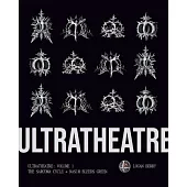 Ultratheatre: Volume 1 / The Sarcoma Cycle + Nasim Bleeds Green