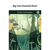 Big Two-Hearted River