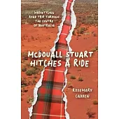 McDouall Stuart hitches a ride: (Un)settling road trip through the centre of Australia