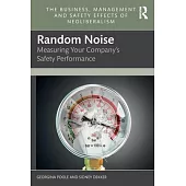 Random Noise: Measuring Your Company’s Safety Performance