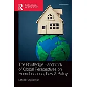 The Routledge Handbook of Global Perspectives on Homelessness, Law & Policy