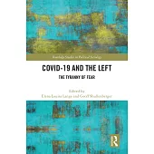 Covid-19 and the Left: The Tyranny of Fear