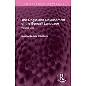 The Origin and Development of the Bengali Language: Volume One