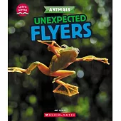 Unexpected Flyers (Learn About: Animals)