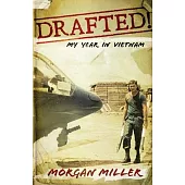 Drafted!: My Year in Vietnam