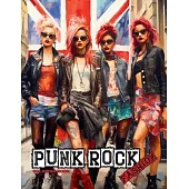 Punk Rock - A Rebellious Fashion Coloring Book: Beautiful Models (With an Attitude) Wearing Punk Clothing & Accessories.