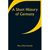 A Short History of Germany